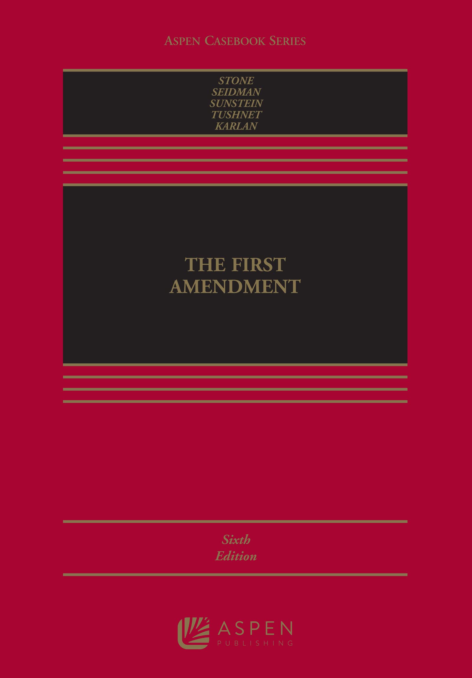 The First Amendment (Aspen Casebook Series)