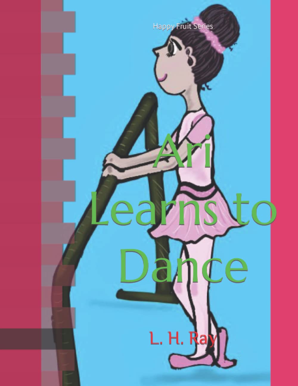 Ari Learns to Dance: Happy Fruit Series