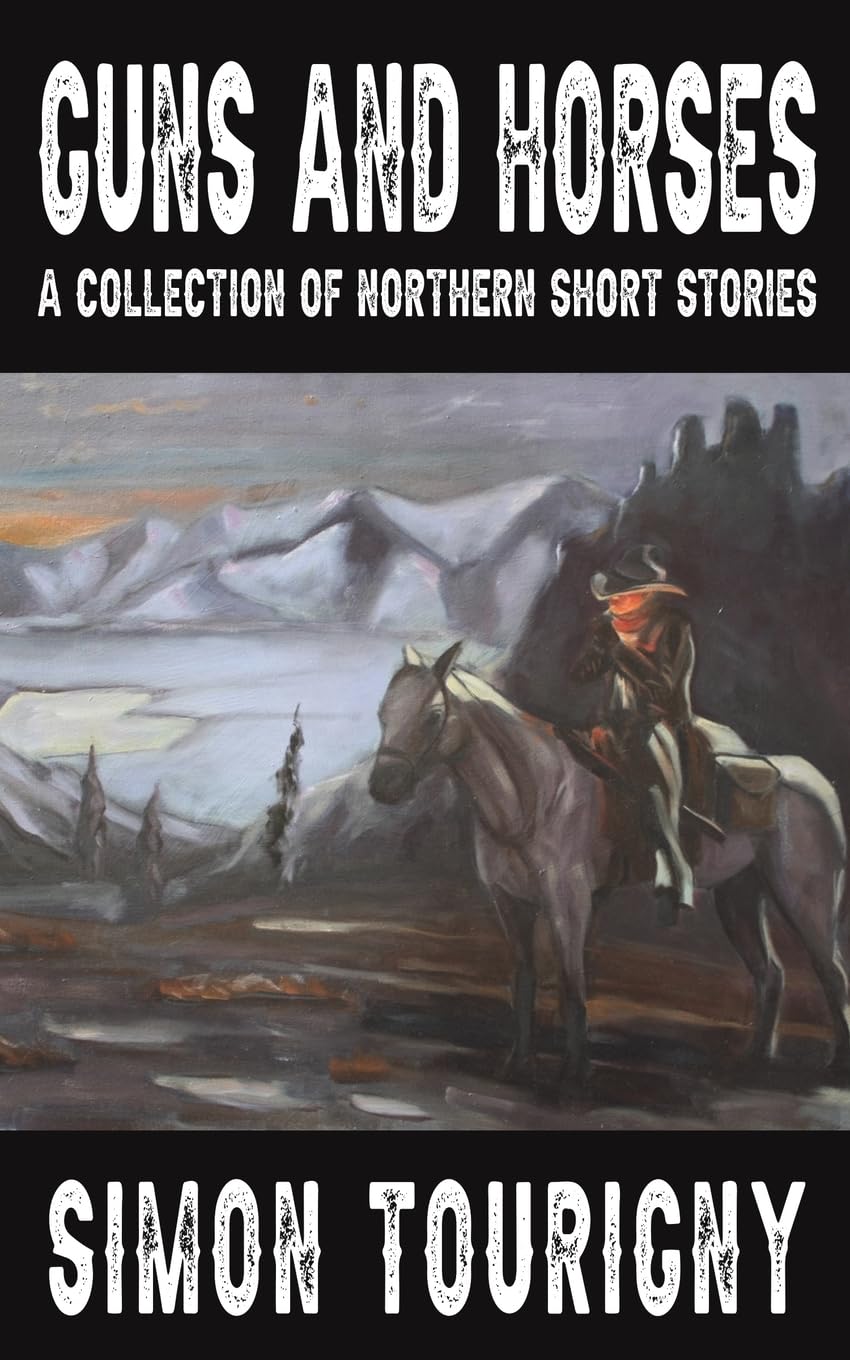 Guns and Horses by Simon Tourigny PAPERBACK 9781647508050