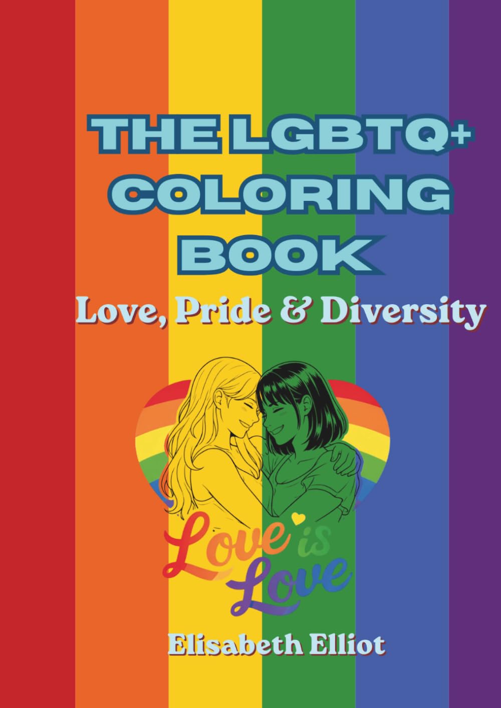 the lgbtq+ coloring book: love, pride and diversity