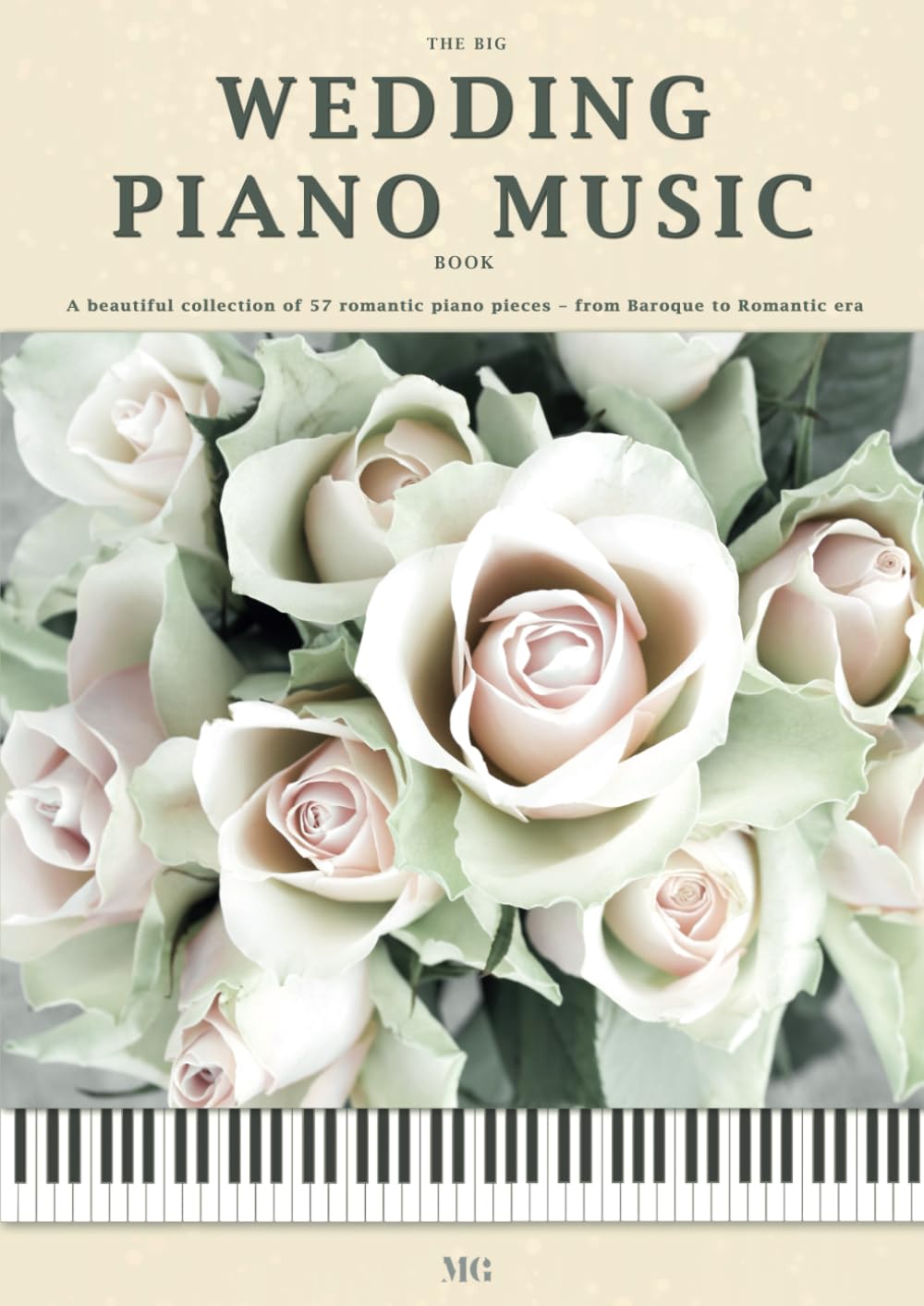 THE BIG WEDDING PIANO MUSIC BOOK: A beautiful collection of 57 romantic piano pieces - from Baroque to Romantic era - for wedding ceremonies - intermediate to advanced level      Paperback – May 2, 2025