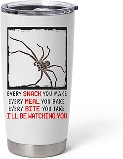 Every Snack You Make I'll Be Watching You Australian Huntsman Spider Tumbler 20oz Curved Stainless Steel Vacuum Insulated Cup With Lid Funny Gifts for Spider Lovers
