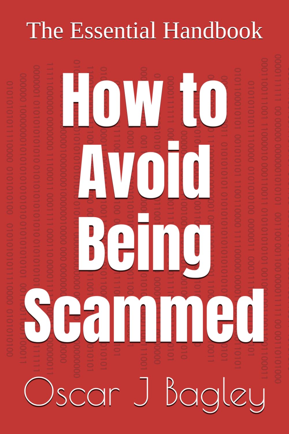 How to Avoid Being Scammed: The Essential Handbook