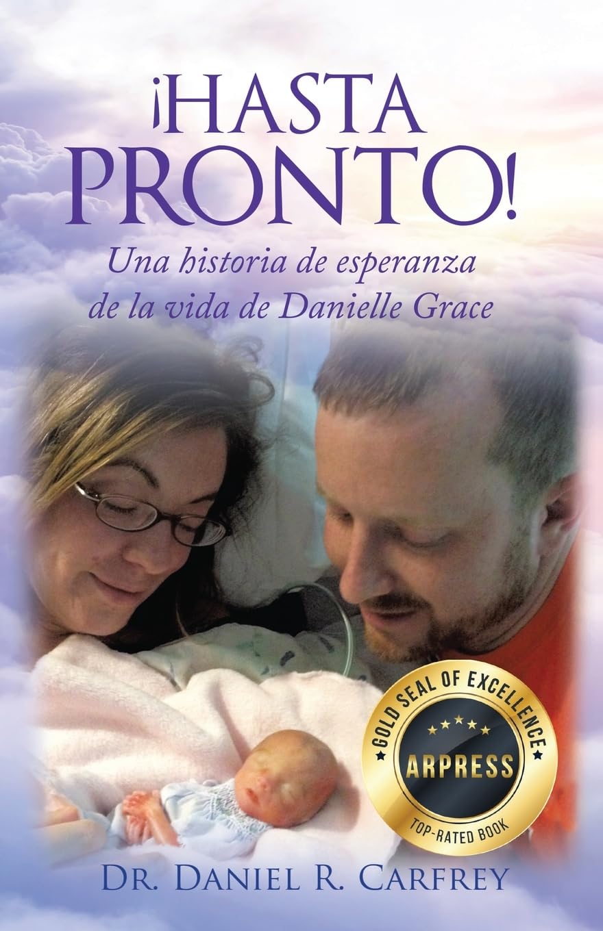 ¡HASTA PRONTO!: Una historia de esperanza de la vida de Danielle Grace