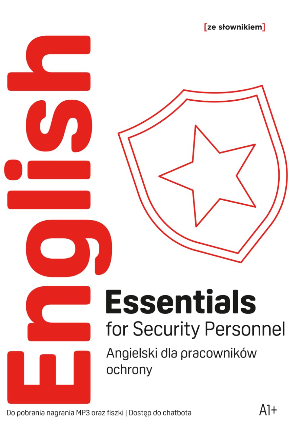 English Essentials for Security Personnel A1+ - Podstawy angielskiego dla pracowników ochrony