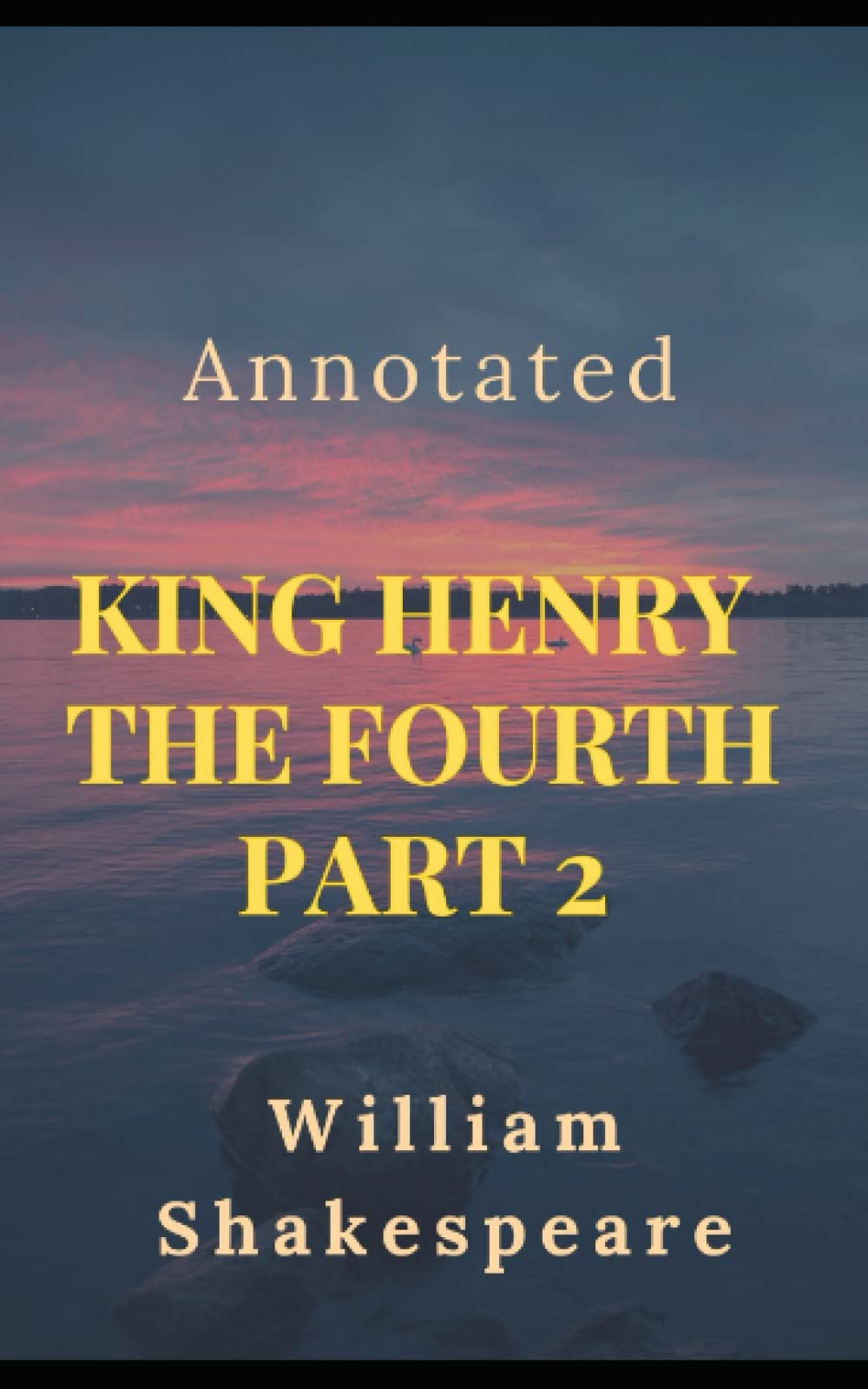 King Henry the Fourth, Part 2 Annotated