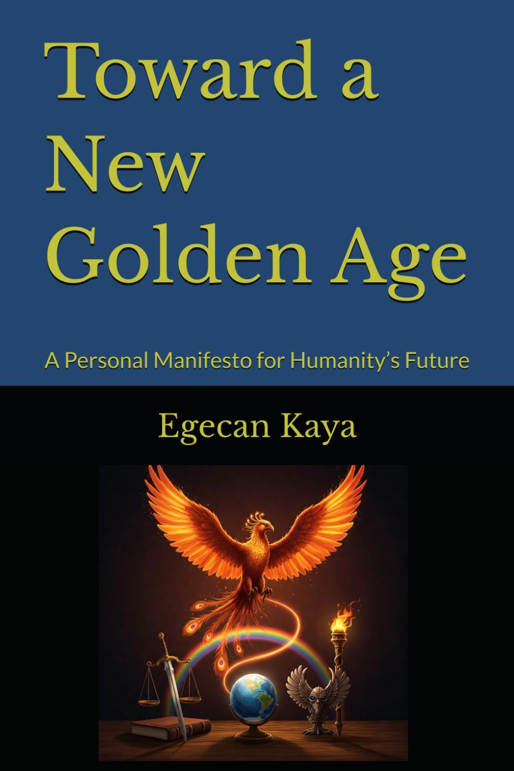Toward a New Golden Age: A Personal Manifesto for Humanity’s Future