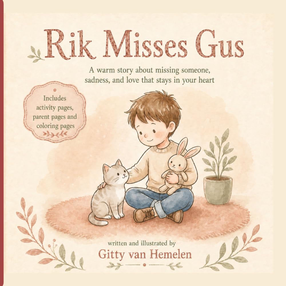 Rik Misses Gus: A warm story about missing someone, sadness, and love that staysin your heart (Rik & Flappy Feelings Book)