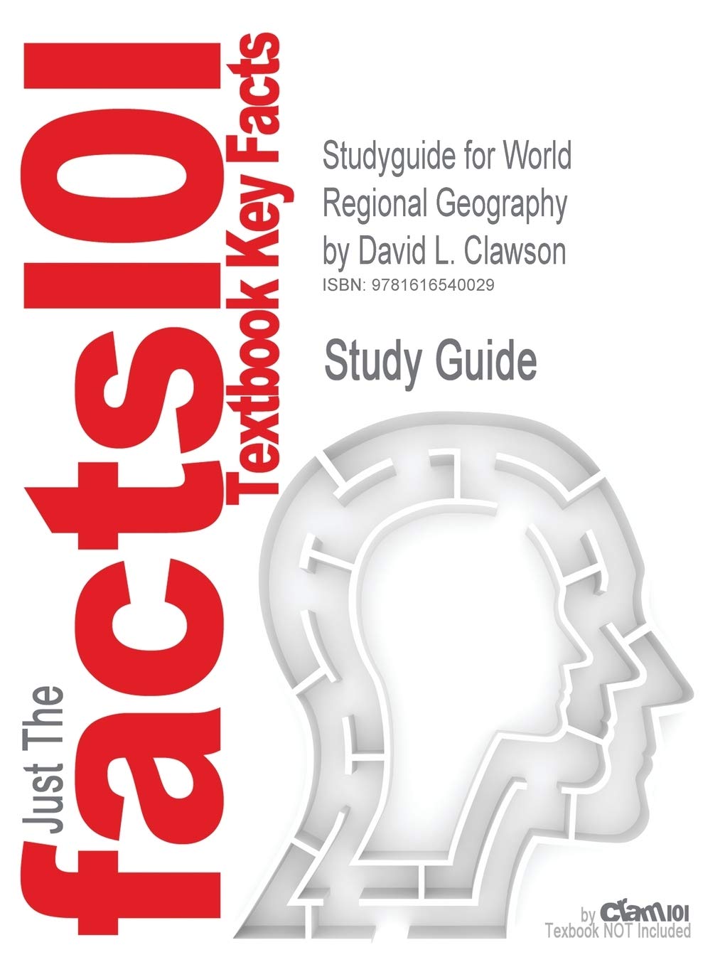 Studyguide for World Regional Geography by Clawson, David L., ISBN 9780131497030