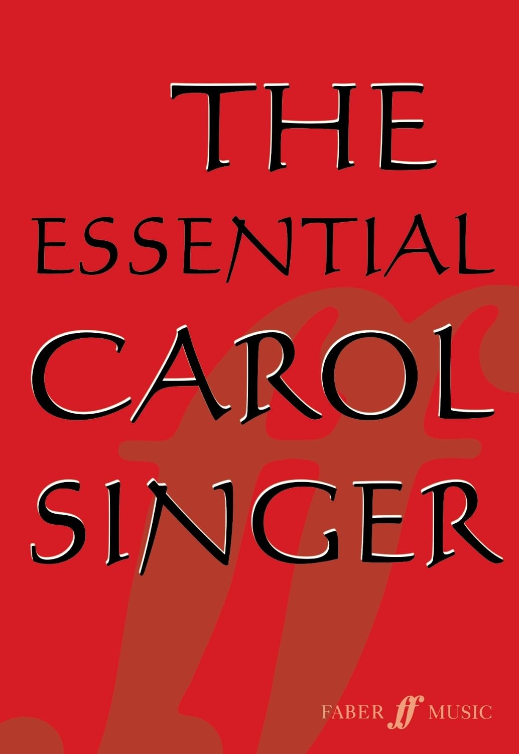 The Essential Carol Singer.: SATB Accompanied