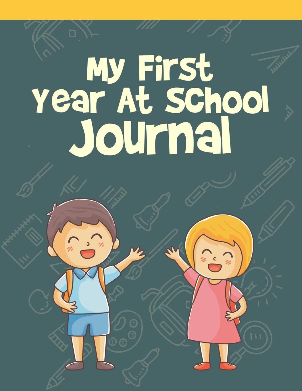 My First Year at School Journal: Write & draw journal to record all of your memories of your 1st year in school | first day at school keepsake | back to school gifts for kids