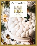  Marmiton - La magie de Noël - 60 recettes et menus de fêtes - Nouvelle édition 2025