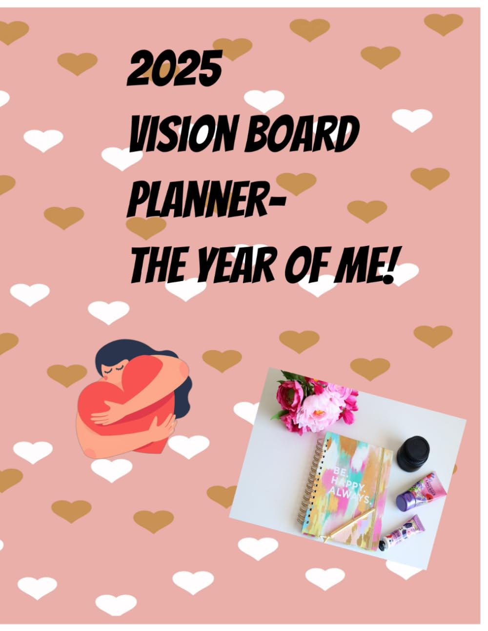 2025 Vision Board: The Year of Me!