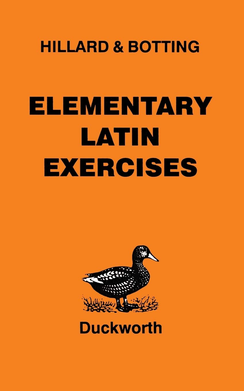 Elementary Latin Exercises (Latin Language) - A.E. Hillard