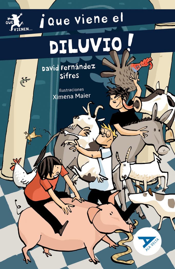 98-¡Que viene el diluvio! (Amistad/Amor por Los animales/Relaciones sociales/Humor) 2º edición Cambio ISBN + articulo. Nuevo diseño Ala Delta Cambio cubierta 2023
