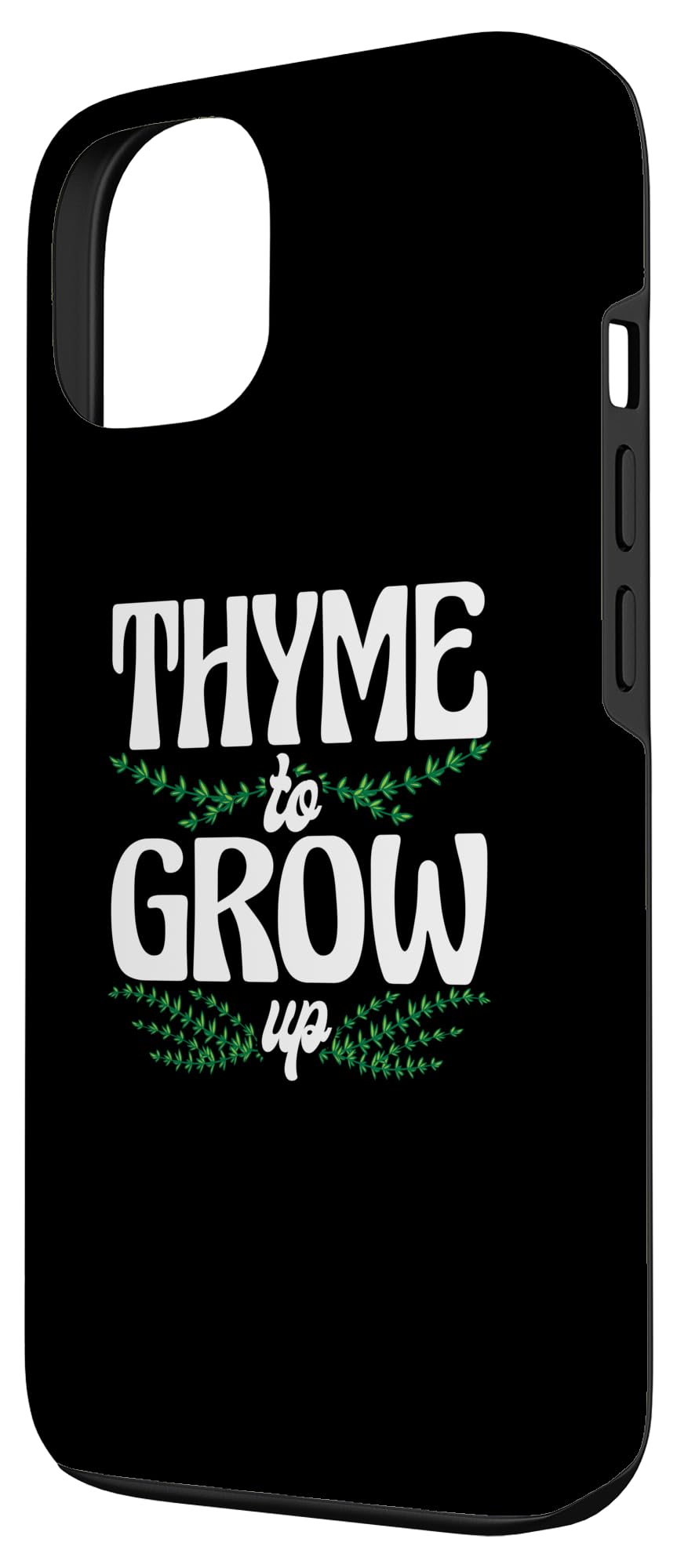 iPhone 13 Thyme To Grow Up Gardening Mint Basil Oregano Plant Case - Image 2