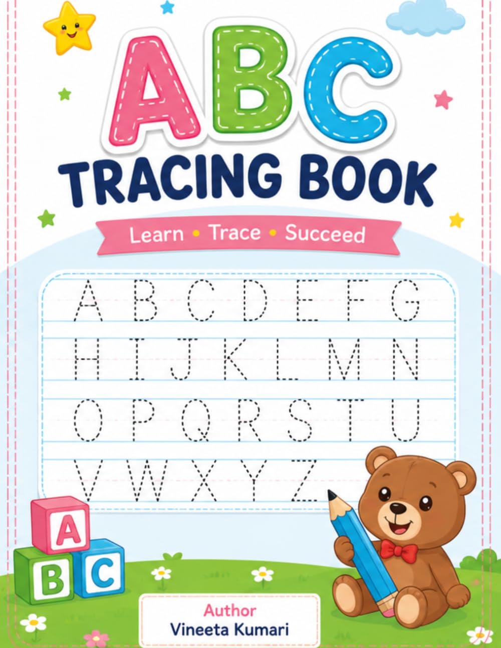 ABC Letter Tracing Book For Kids: Alphabet Handwriting Practice Workbook for Kids, Toddlers, Preschoolers and Kindergarten
