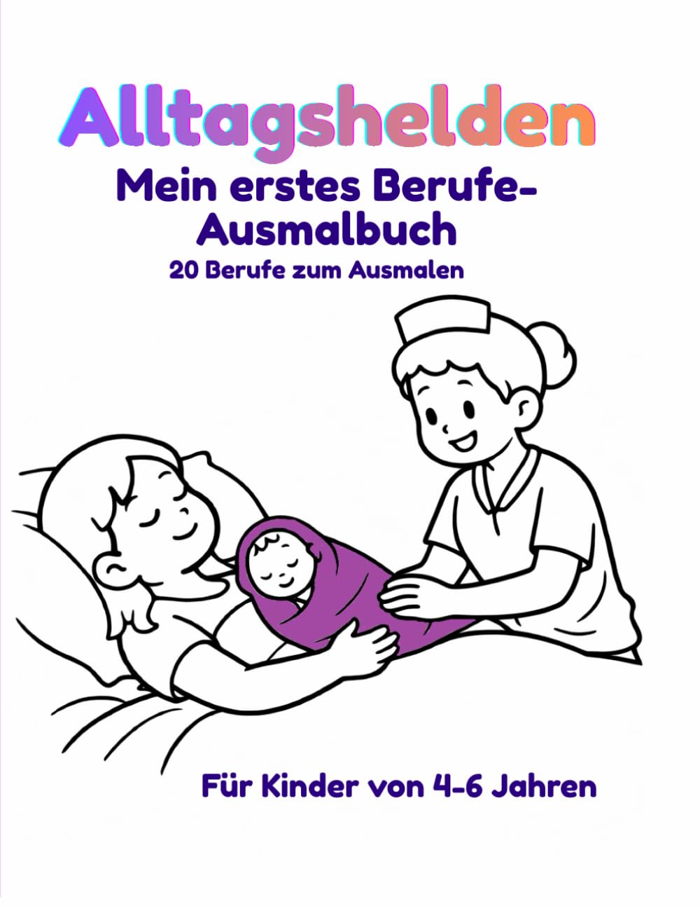 Alltagshelden: Mein erstes Berufe-Ausmalbuch