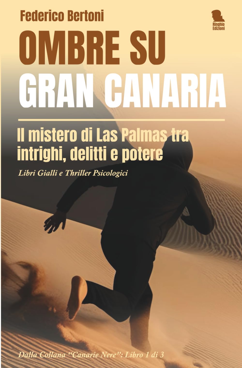 Ombre su Gran Canaria: Il mistero di Las Palmas tra intrighi, delitti e potere - Libri Gialli e Thriller Psicologici: 1 (Canarie Nere)