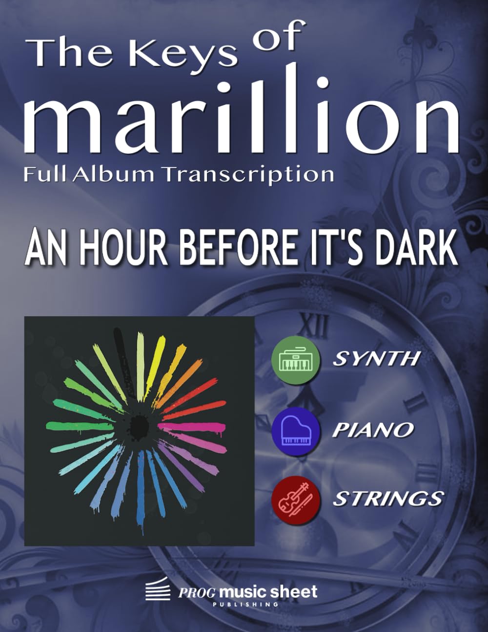 Marillion - AN HOUR BEFORE IT'S DARK: Full Album Transcription for Piano, Synth & Strings (The Keys Of Marillion)