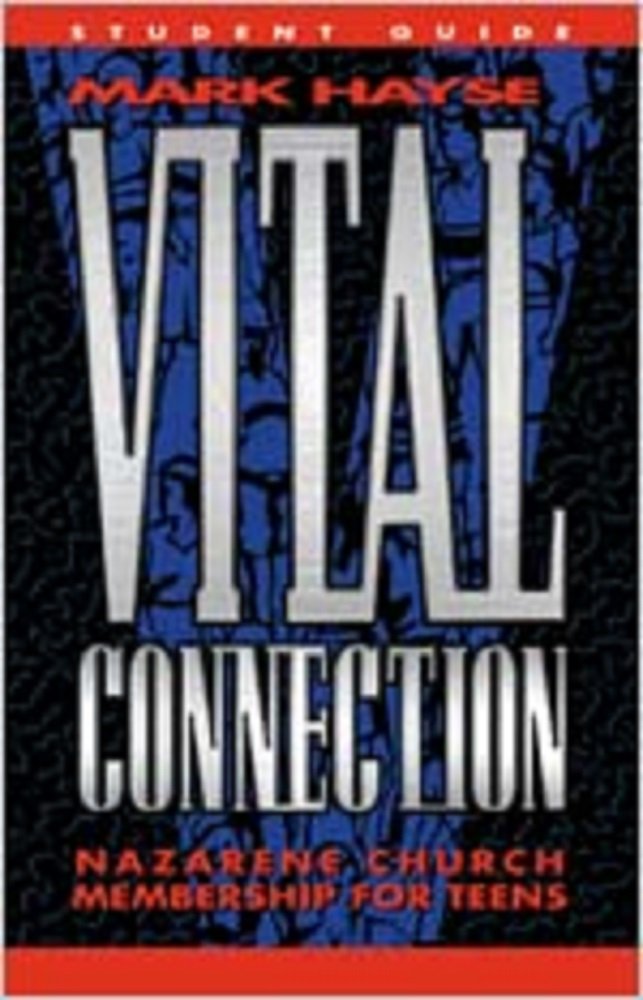 Vital Connection Nazarene Church Membership for Teens Mark Hayse