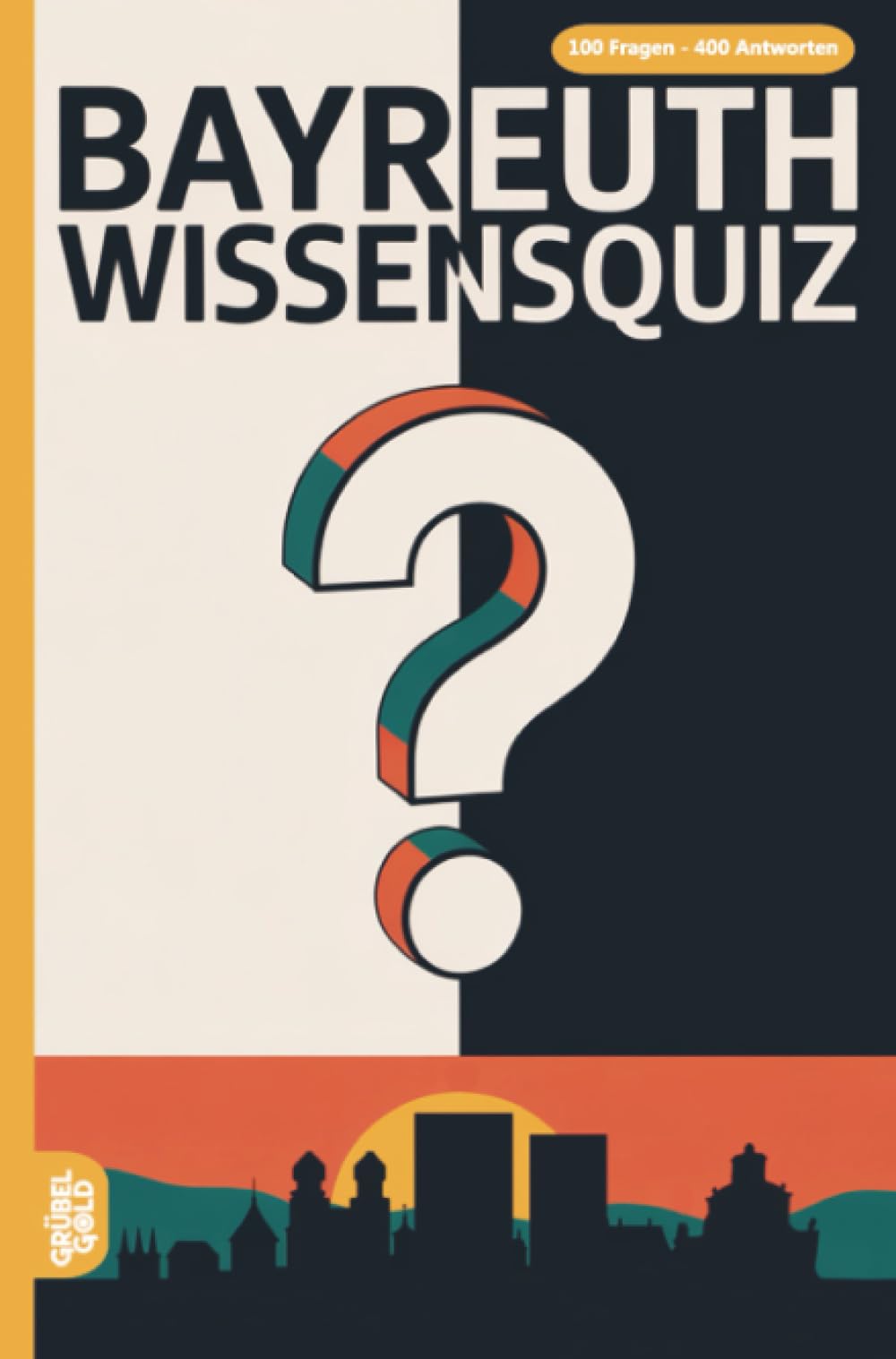 Bayreuth Wissensquiz: 100 Quizfragen über Bayreuth | Rätsel- und Ratespiel