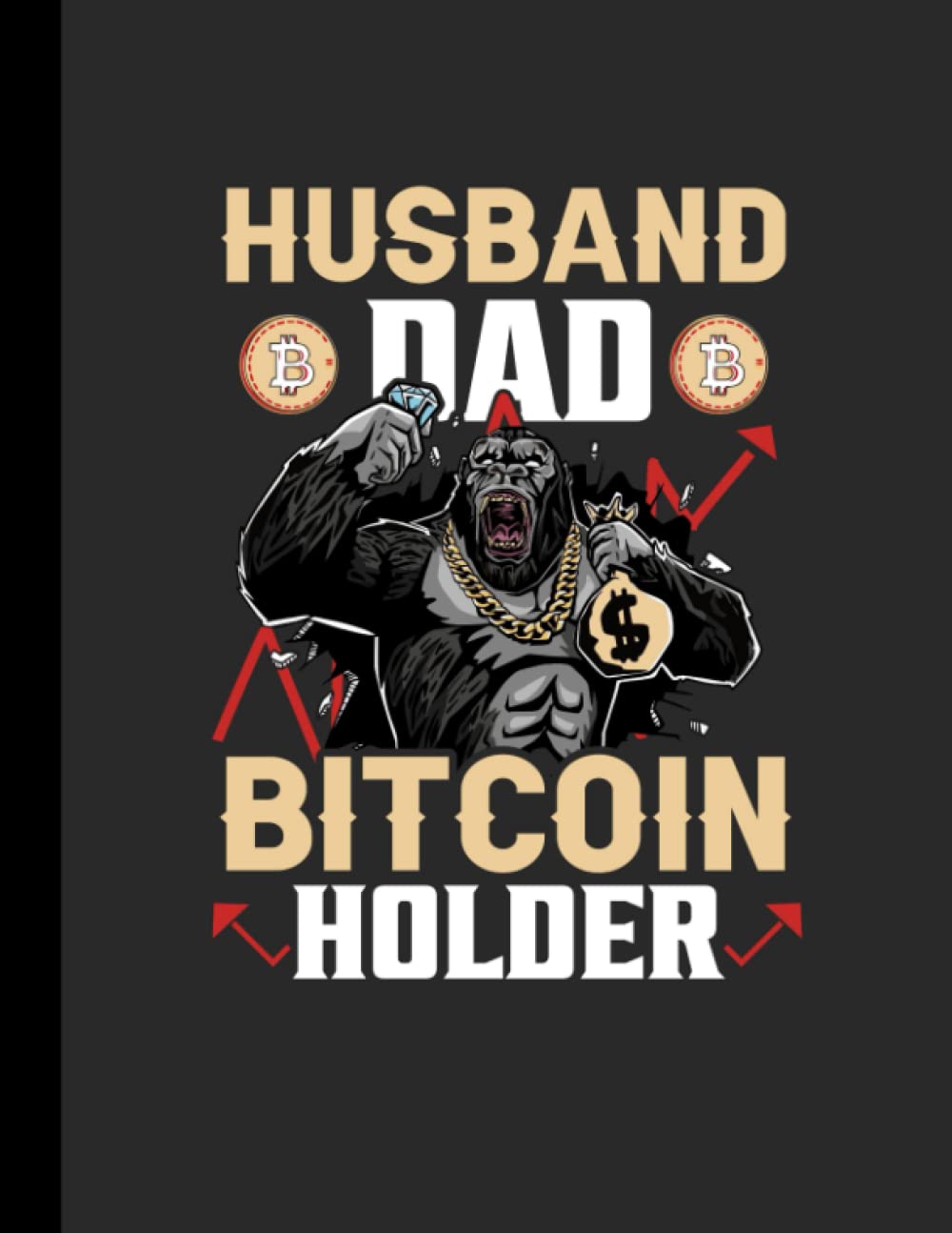 Husband Dad Bitcoin Holder Cryptocurrency Bitcoin Btc Notebook Journal  Diary | Desertcart Seychelles