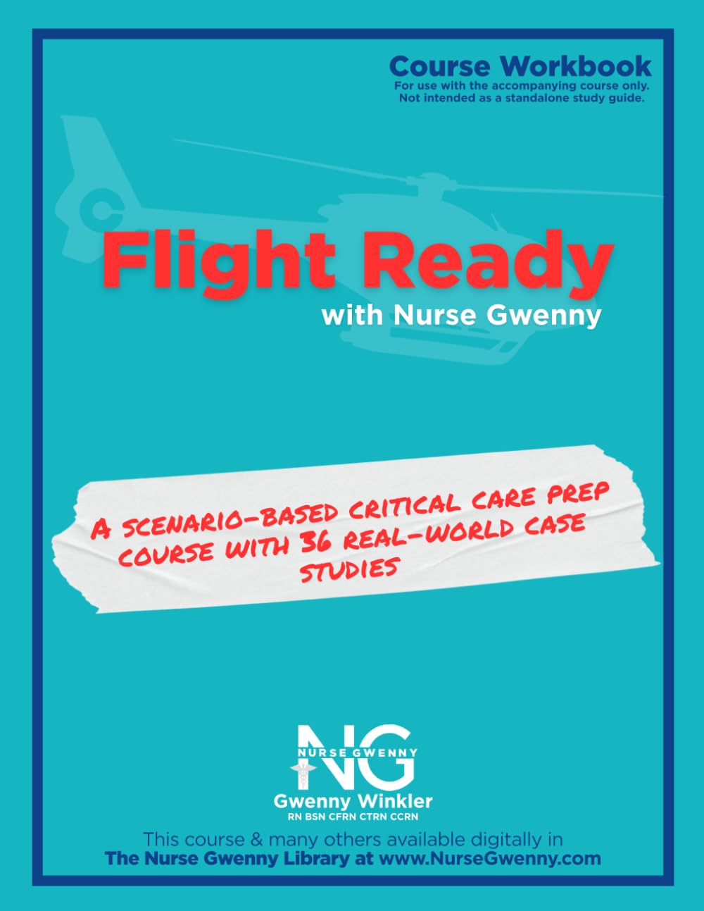 Flight Ready with Nurse Gwenny Course Workbook: Course Companion Book