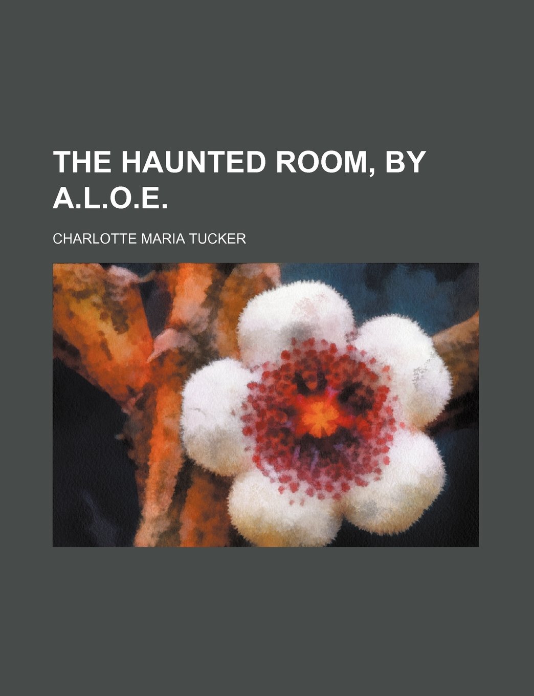 Buy The Haunted Room, by A.L.O.E. — BookShops.in