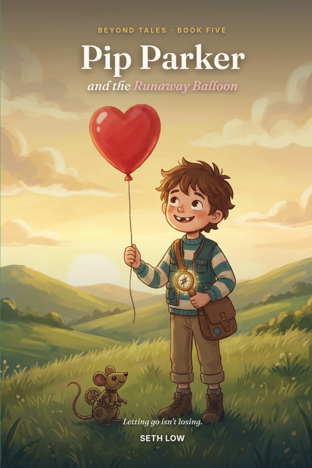 Pip Parker and the Runaway Balloon: A Beyond Tales Story About Love and Letting Go
