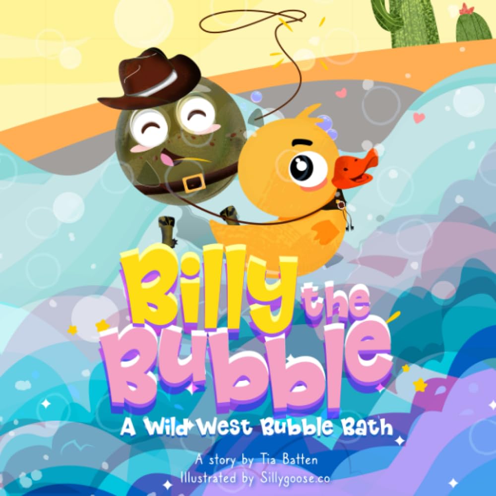 Billy The Bubble: A Wild West Bubble Bath (Adventures in Tubville)