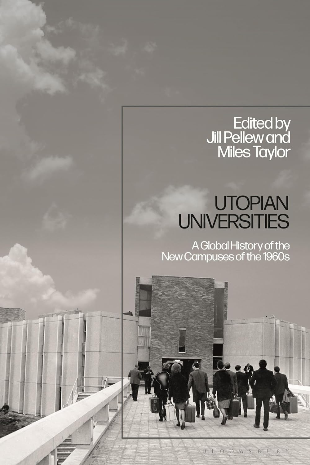 Buy Utopian Universities: A Global History of the New Campuses of the 1960s — BookShops.in
