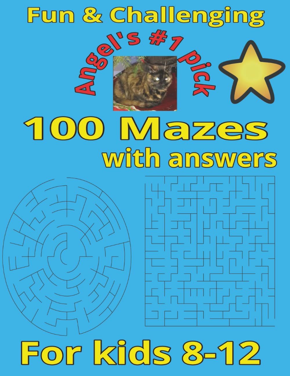 100 Mazes with answers for kids 8-12: Fun & challenging mazes for kids | Unleash Your Child's Problem-solving Skills and Creativity | Puzzle books for ... mazes | brain teasers | brain challenge