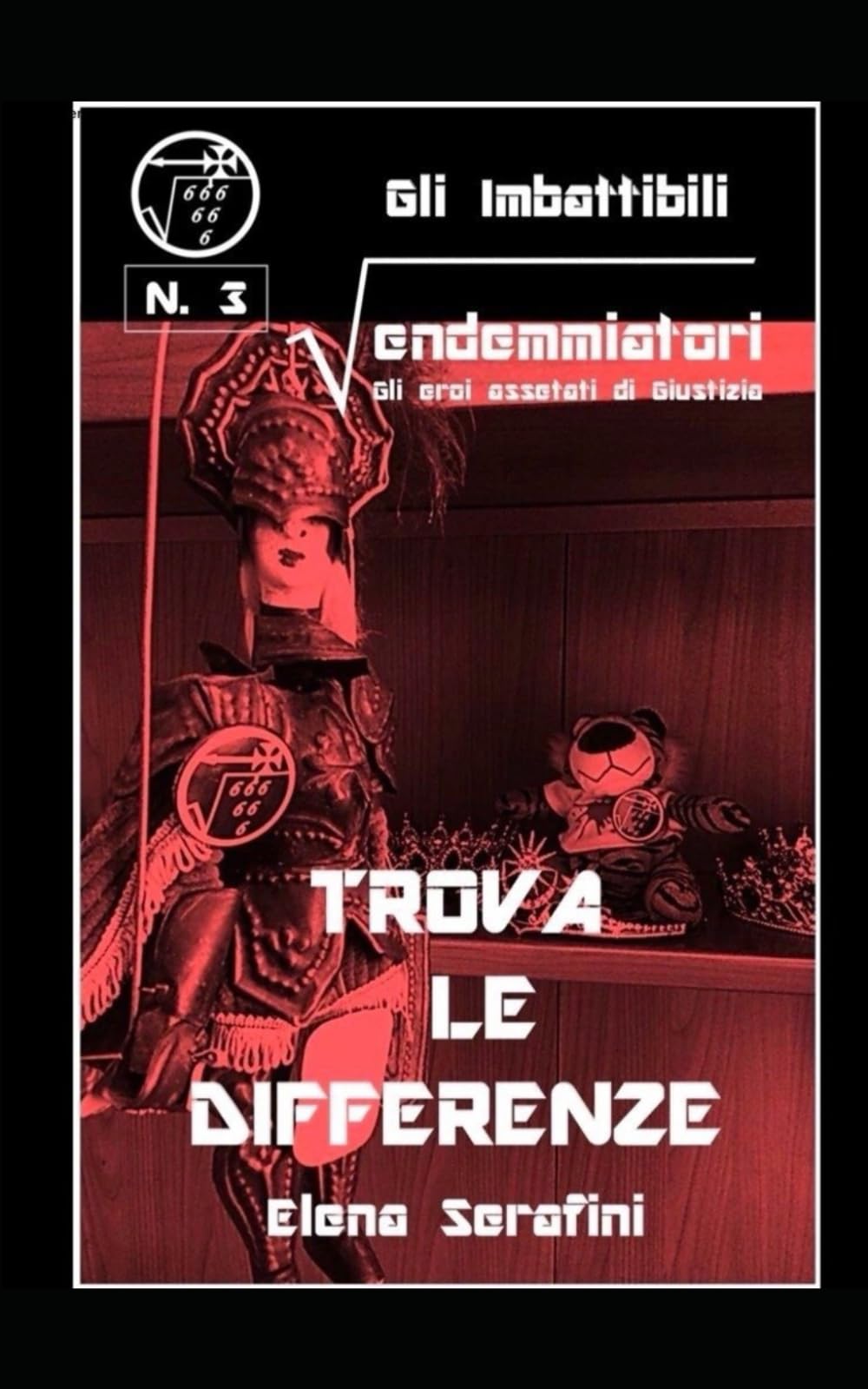 GLI IMBATTIBILI VENDEMMIATORI: TROVA LE DIFFERENZE: Gli eroi assetati di Giustizia: 3