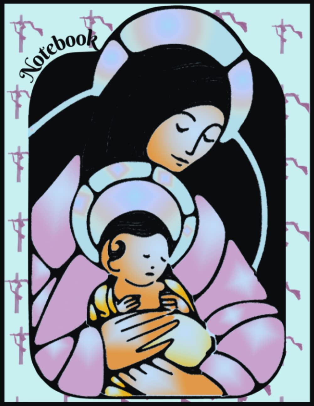 Virgin Mary And Baby Jesus Notebook: Virgin Mary And Baby Jesus Notebook Journal In Soft Blue, Pink And Purple Letter Size