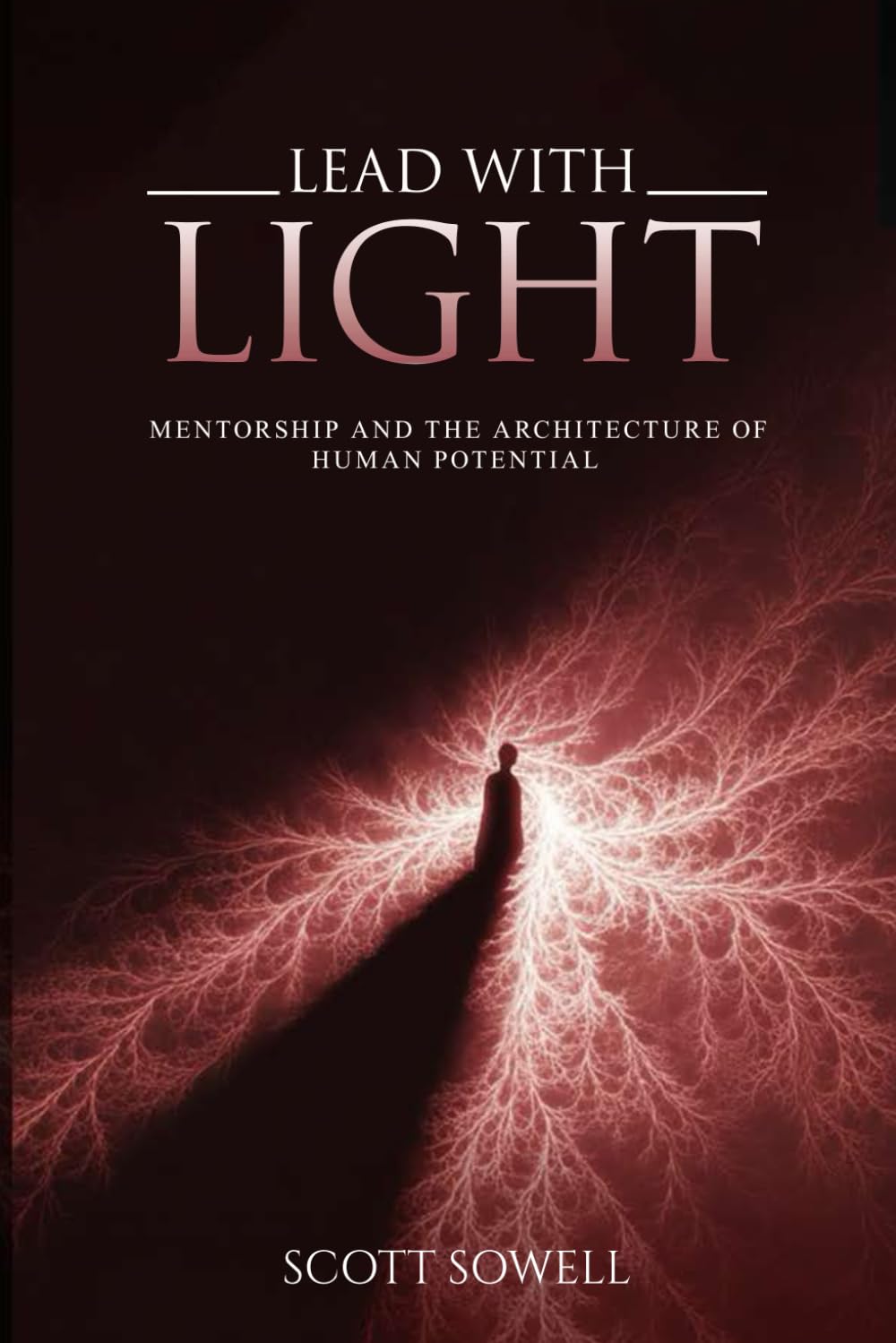 Lead with light: Mentorship and the Architecture of Human Potential