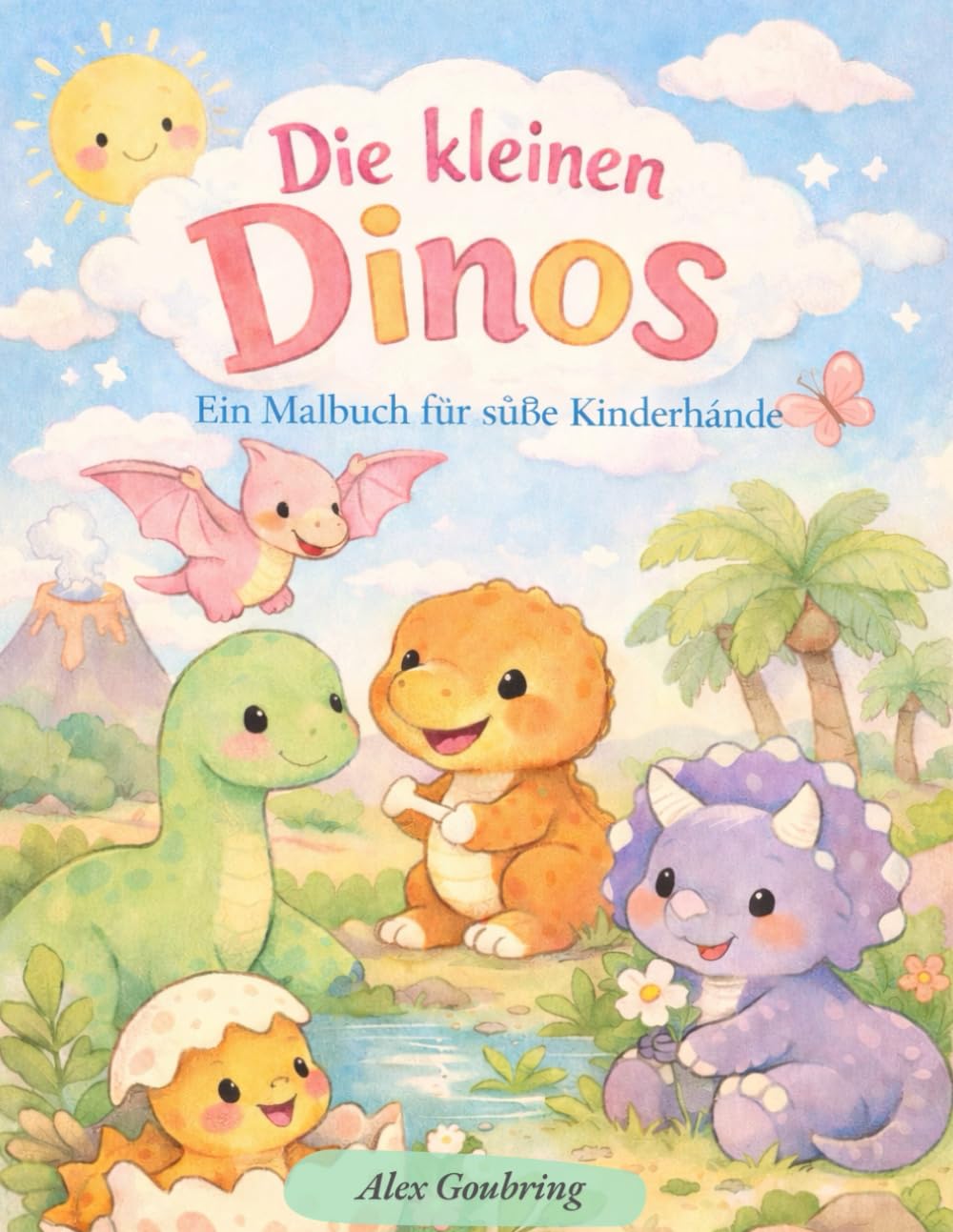 Die Kleinen Dinos: Ein Malbuch für süße Kinderhände