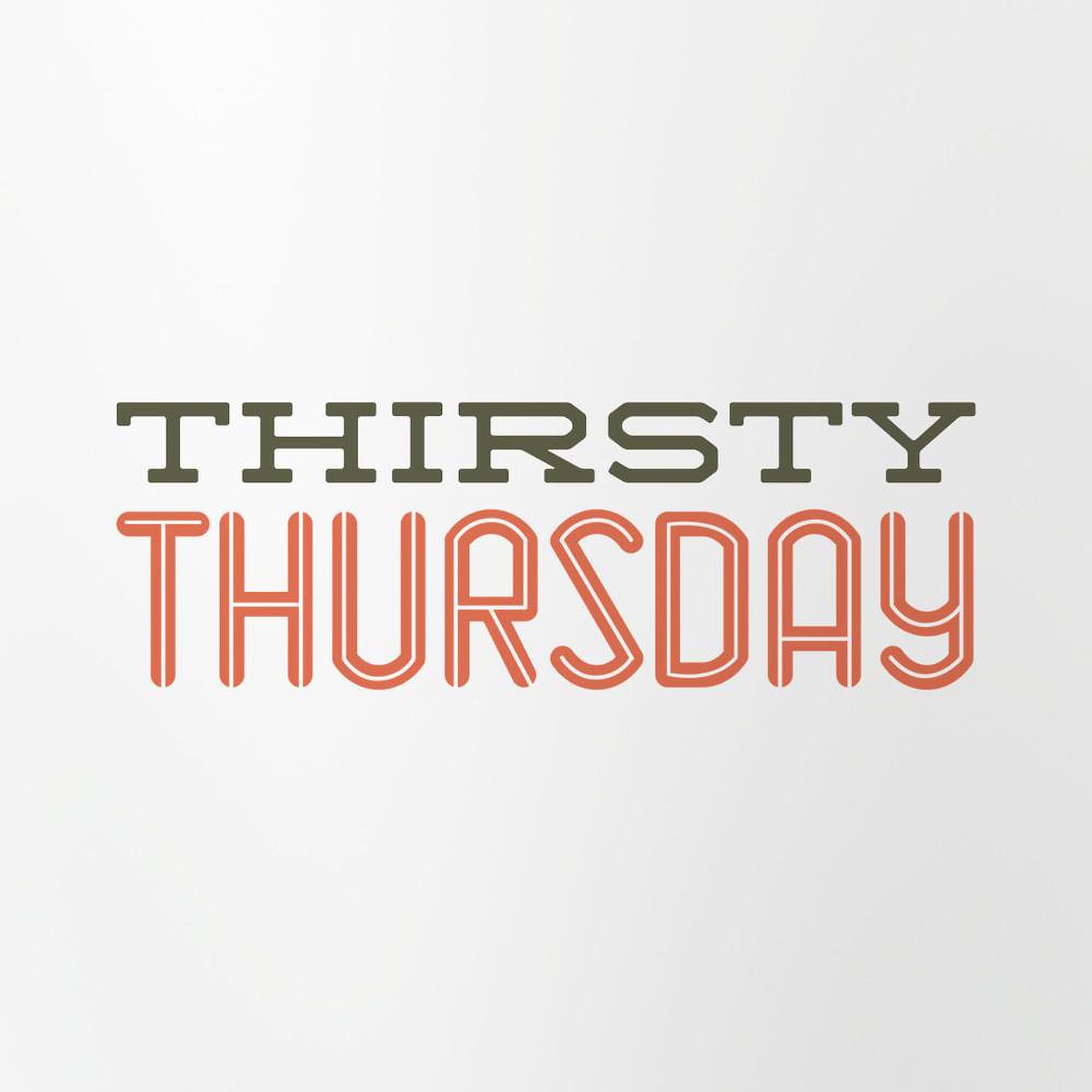 CafePress Thirsty Thursday Pint Glass, 16 oz. Drinking Glass