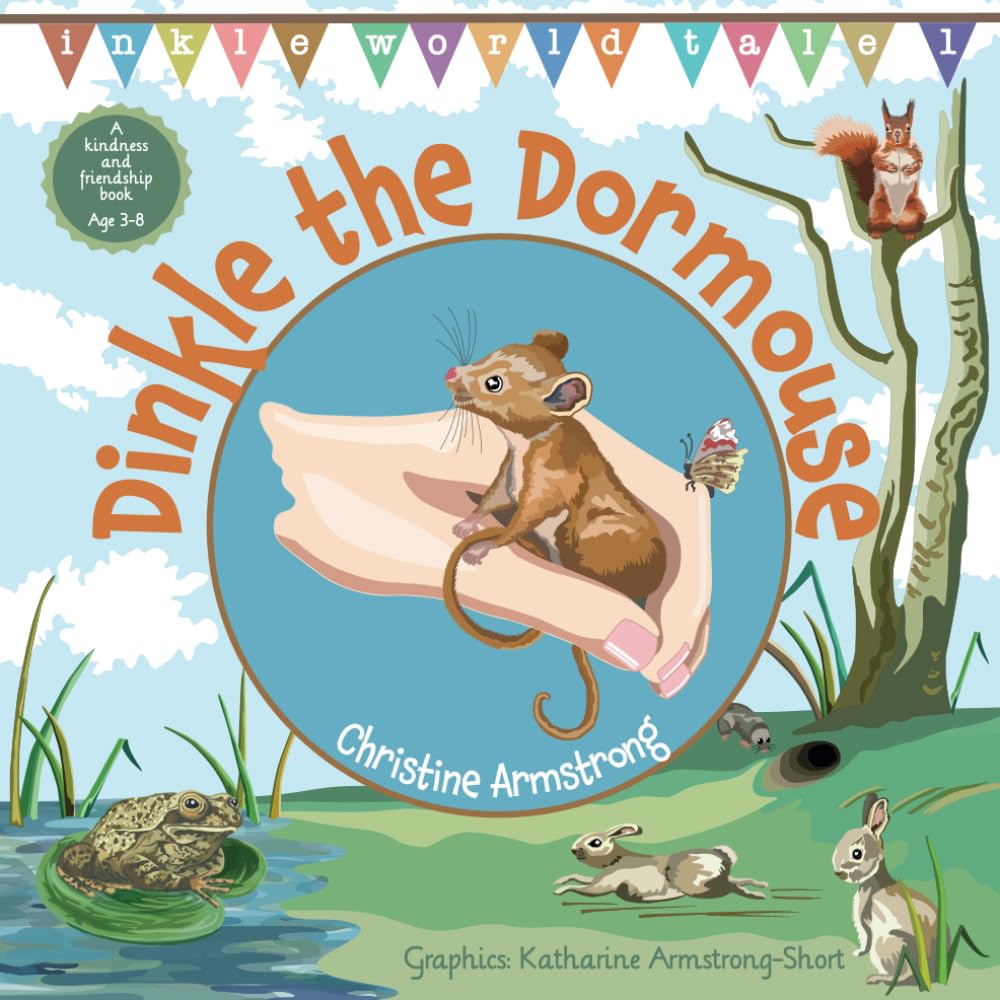 Dinkle the Dormouse.: A new, captivating and heartwarming read-aloud rhyming storybook. Beautifully illustrated with bonus picture map, hidden ‘secret ... illustrated with map and hidden key.