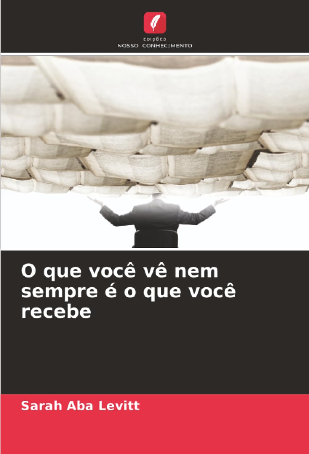 O que você vê nem sempre é o que você recebe