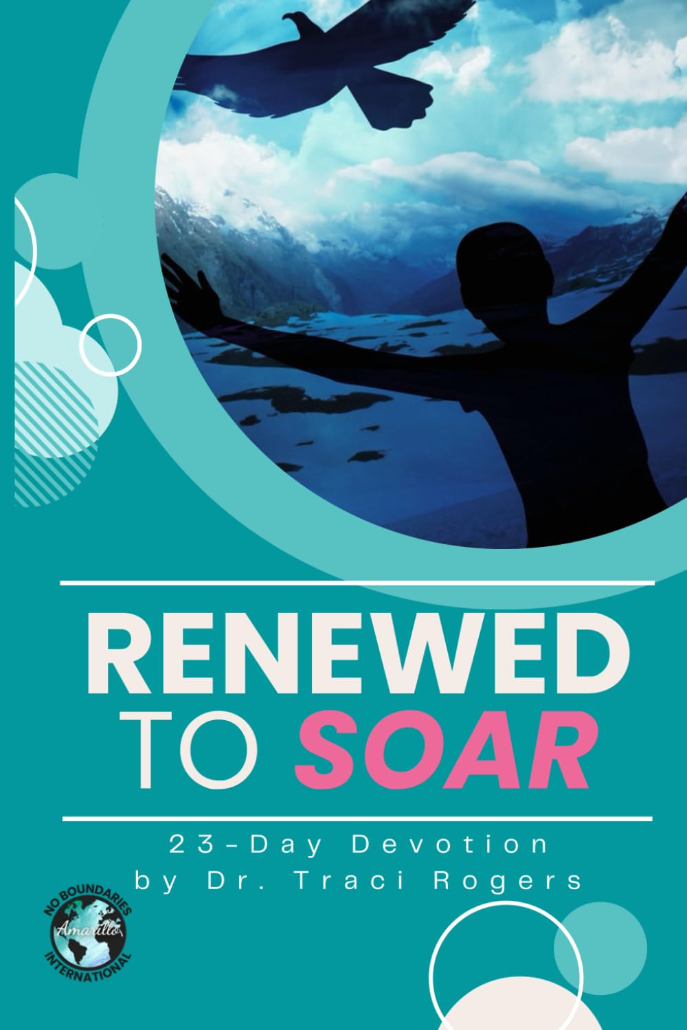 Renewed to Soar: The work has begun. Now let your heart take flight.
