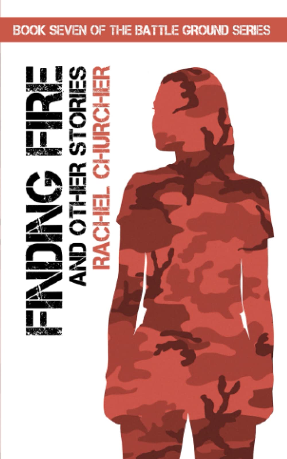 Finding Fire and Other Stories (Battle Ground YA UK Dystopia Series)