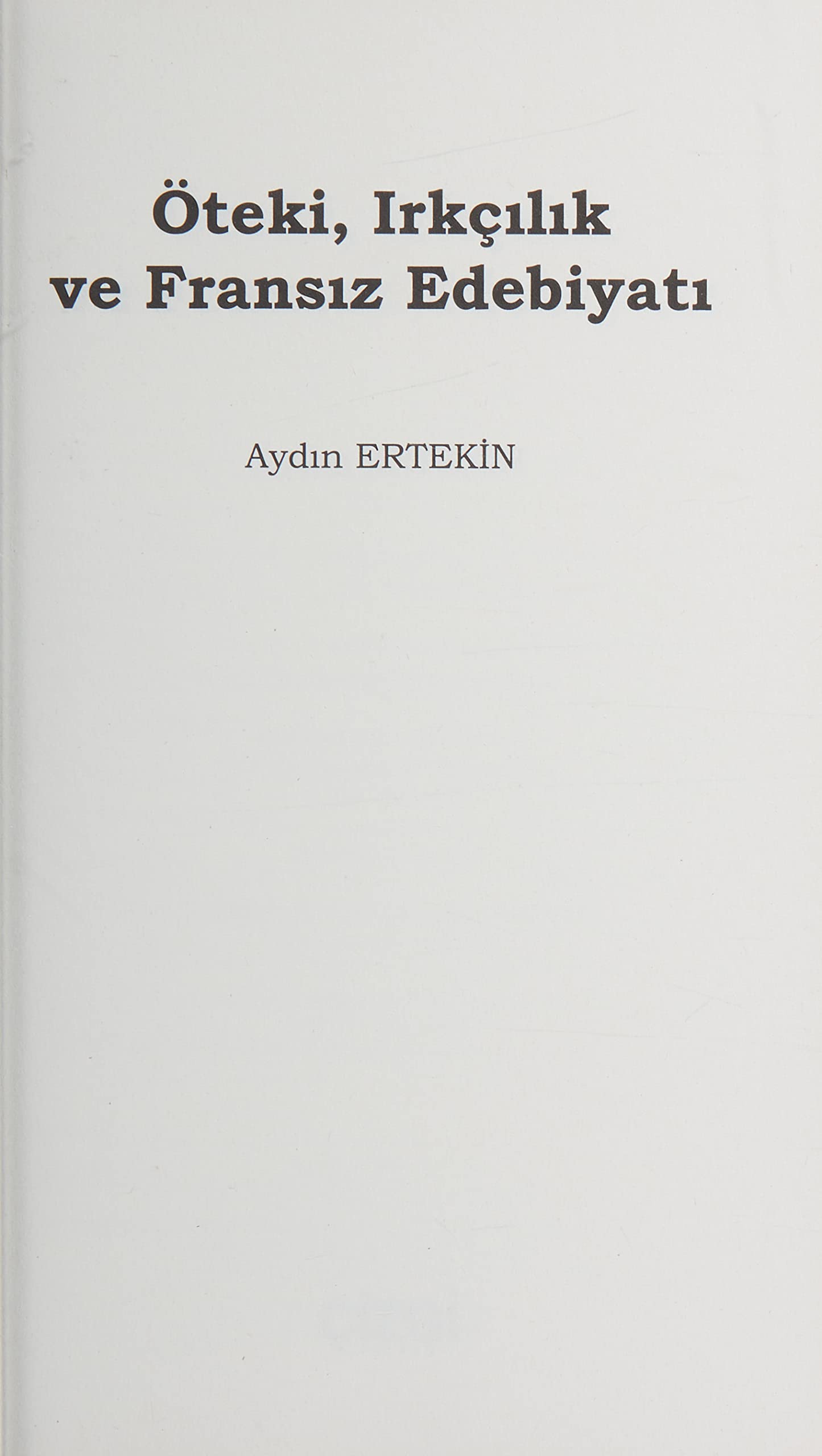 Öteki, Irkçılık ve Fransız Edebiyatı
