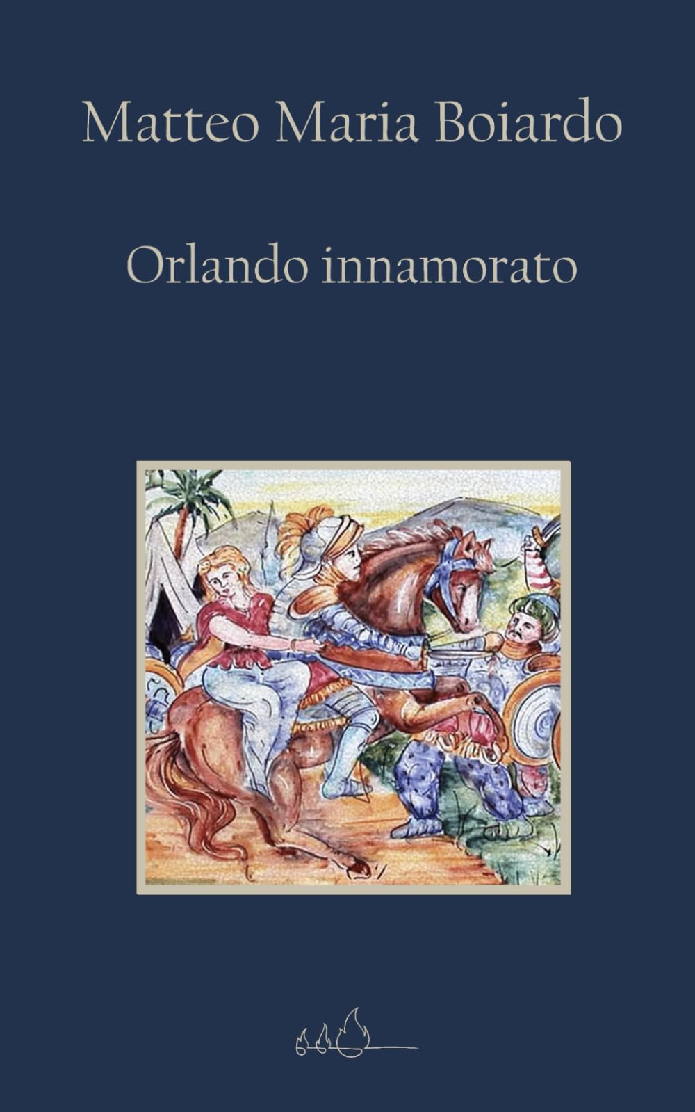 Orlando innamorato: Edizione Integrale (Italian Edition)