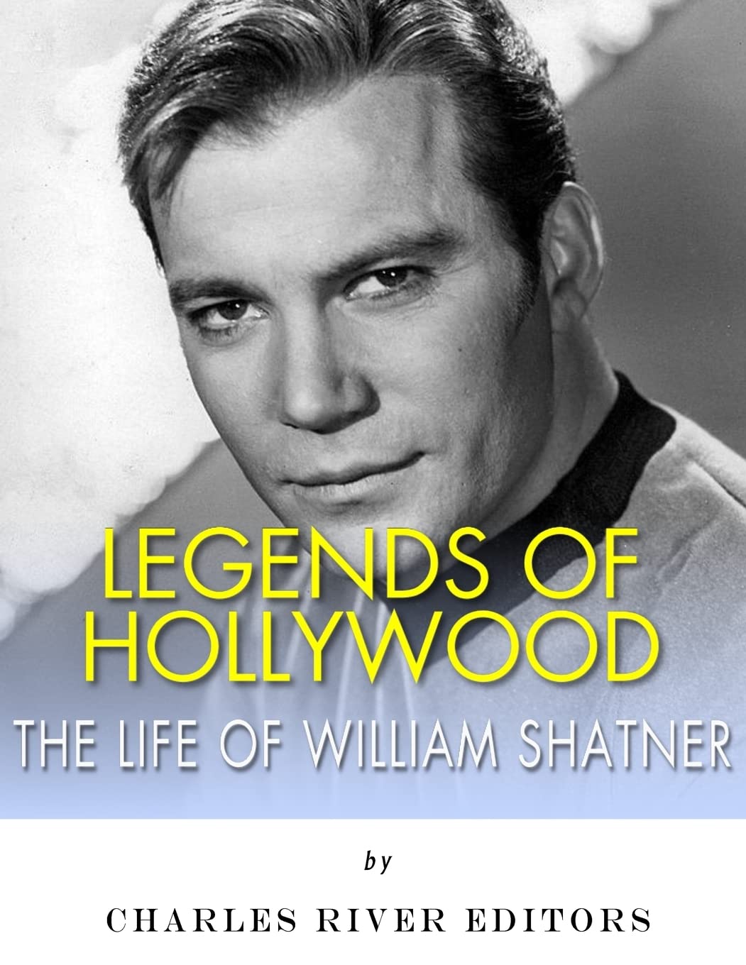 Legends of Hollywood: The Life of William Shatner
