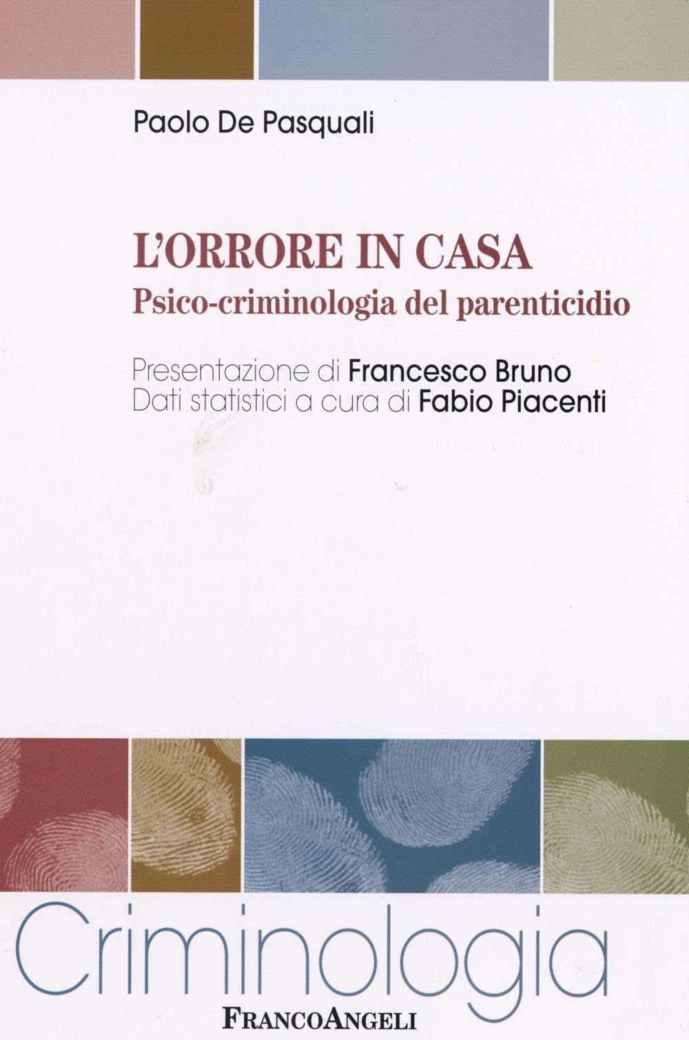 L'orrore In Casa. Psico-Criminologia Del Parenticidio - 4