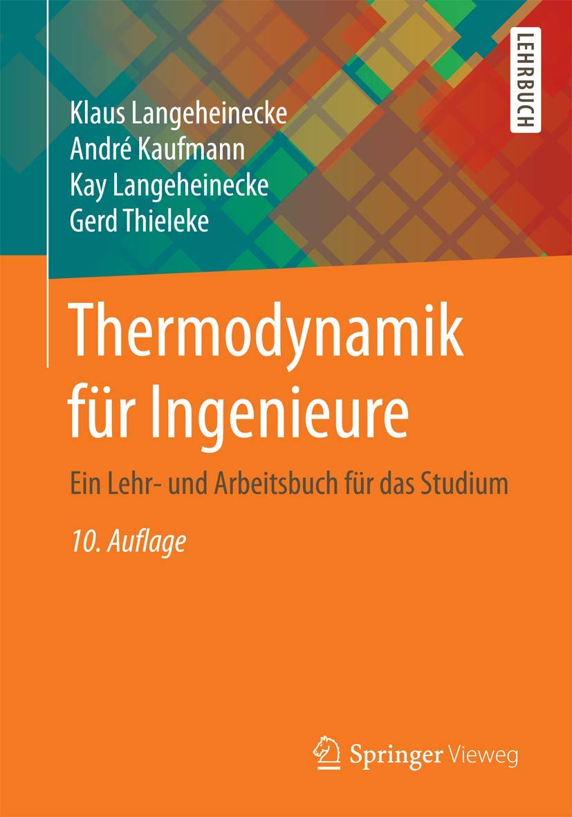 Thermodynamik für Ingenieure: Ein Lehr- und Arbeitsbuch für das Studium