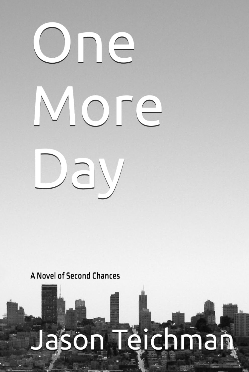 One More Day: A Novel of Second Chances