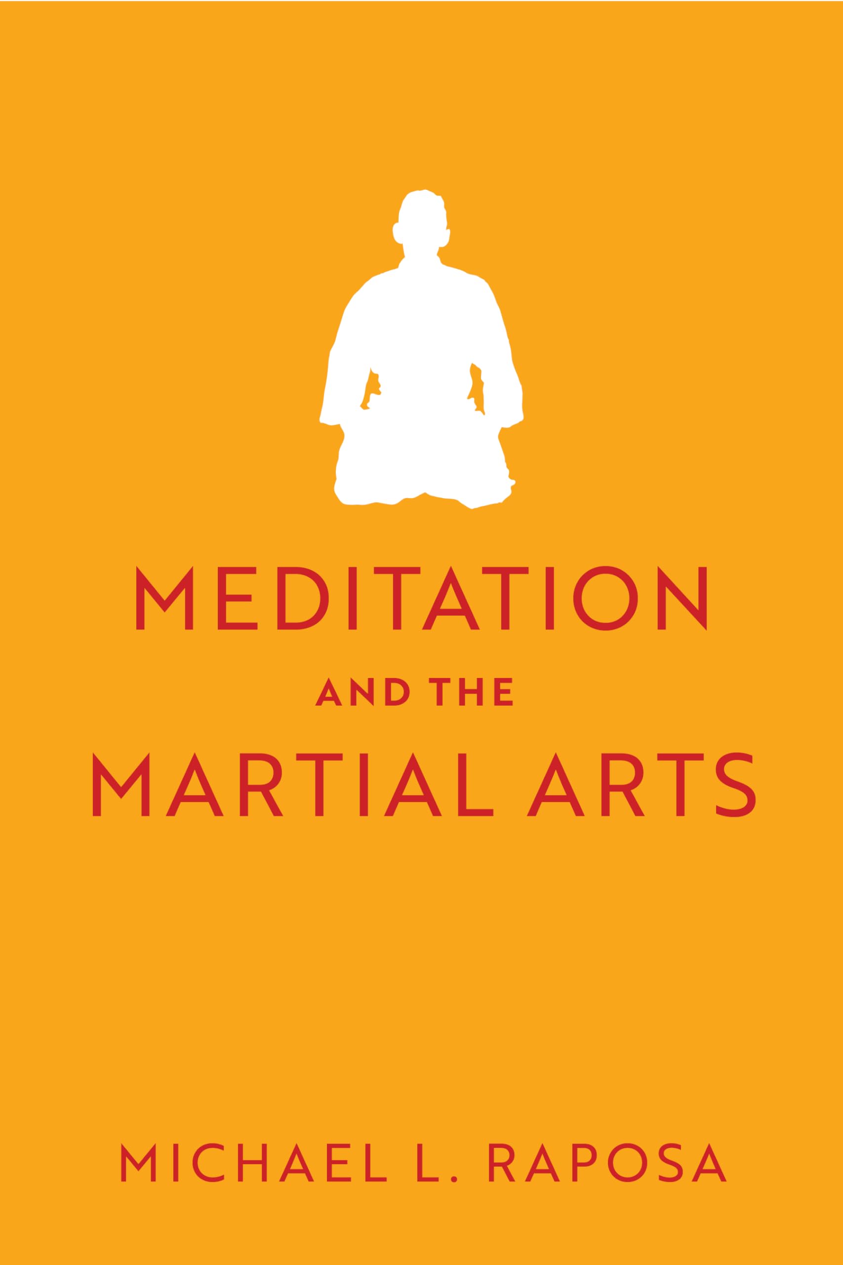 Meditation and the Martial Arts (Studies in Religion and Culture)