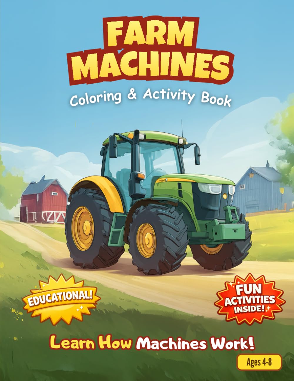 Farm Machines: Coloring & Activity Book for Kids Ages 4–8 (Little Builders Machines Coloring Books)